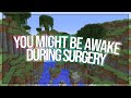 you might be awake during surgery