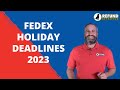 FedEx Holiday Shipping Deadlines for 2023