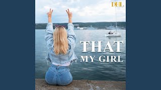 That my girl