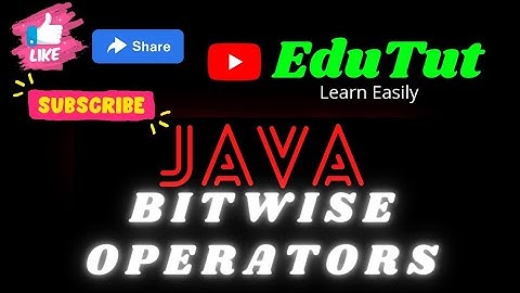 Bitwise Operators in Java - Part 2 | Java For Beginners | EduTut | Learn Easily in Tamil