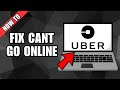 How To Fix Uber Driver App Can't Go Online Problem