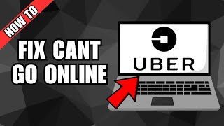 How To Fix Uber Driver App Can't Go Online Problem