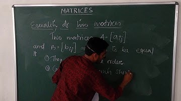 Equality Of Two Matrices (L5)