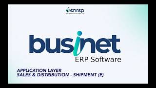 How to Create Shipment in Businet ERP | Sales &amp; Distribution Module