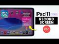 How to Screen Record on iPad 11 A16 (iPadOS 26)