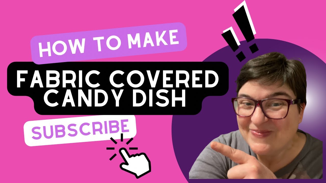 Diy fabric covered candy dish YouTube