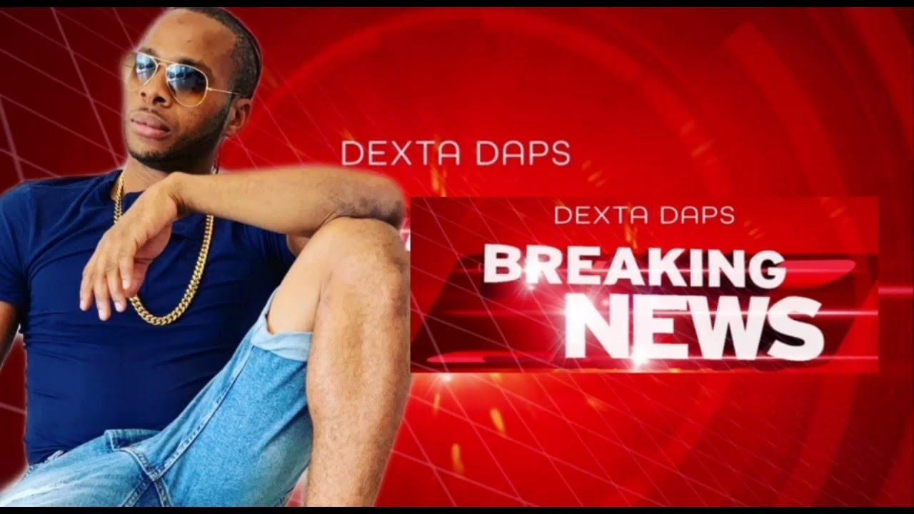 Dexta Daps Breaking News Explicit Lyrics Video Youtube Dexta daps flight mood lyrics video. dexta daps breaking news explicit