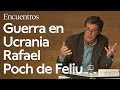 Mundo multipolar y guerra en Ucrania, con Rafael Poch de Feliu