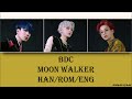BDC - Moon Walker (Han/Rom/Eng) Lyrics