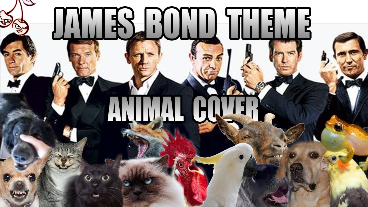 James Bond Main Theme, but it sounds like animals
