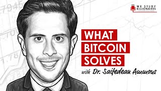 259 TIP. What Bitcoin Solves with Dr. Saifedean Ammous