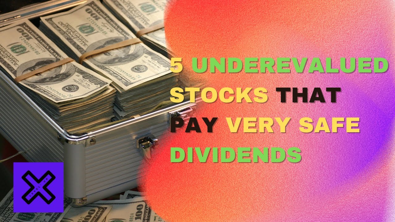 5 Undervalued stocks that pay VERY Safe Dividends ! YouTube
