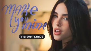 Make You Mine - Madison Beer [ vietsub - lyrics ]