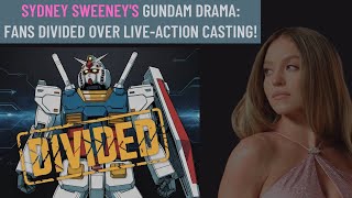Sydney Sweeney’s Gundam Drama: Fans Divided Over Live-Action Casting! News