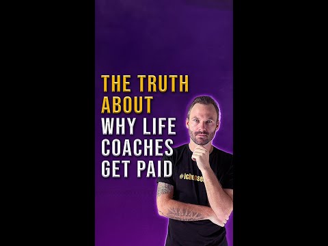 Why Life Coaches Get Paid More Money - The Truth Exposed! Shorts