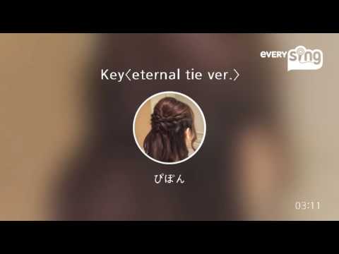 [everysing] Key〈eternal tie ver.〉