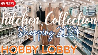 BRAND NEW! Hobby Lobby Kitchen Decor Collection! Tons Of New Dishes and Organization Finds!