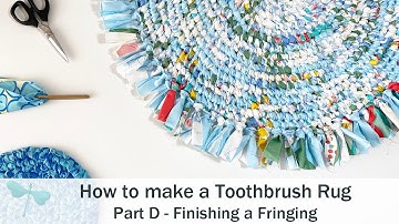 How to make a Toothbrush Rug | Part D Finishing and Fringing
