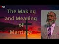 Voddie Baucham   The Making and Meaning of Marriage