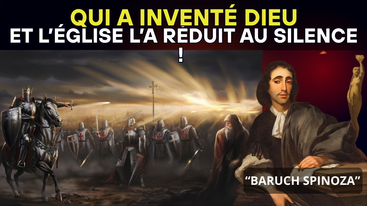 SPINOZA A EXPLIQUÉ ! QUI A INVENTÉ DIEU — et l’Église l’a réduit au silence ! (Prépare-toi)