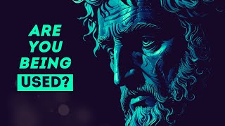 How to Tell If You're Being Used | 10 Stoic Principles | Stoicism