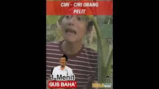Gus Baha Terbaru  Ciri Ciri Orang Pelit