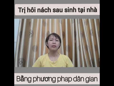 Trị hôi nách sau sinh tại nhà nhờ phương pháp  dân gian