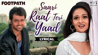 Saari Raat Teri Yaad - Lyrical | Footpath | Emraan Hashmi | Udit Narayan, Alka Yagnik | Love Song