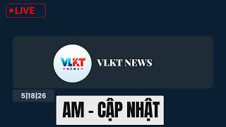 LIVE: 5|18|2026: AM - CẬP NHẬT | LOL, IRAN LẠI GỞI DEAL MỚI QUA TRUNG GIAN PAKISTAN