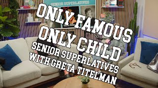 Only Famous Only Child (w/ Zoe Lister-Jones) Senior Superlatives with Greta Titelman #77