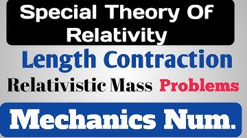Special Theory of Relativity Problems, Length Contraction, Relativistic Mass Problems in Hindi