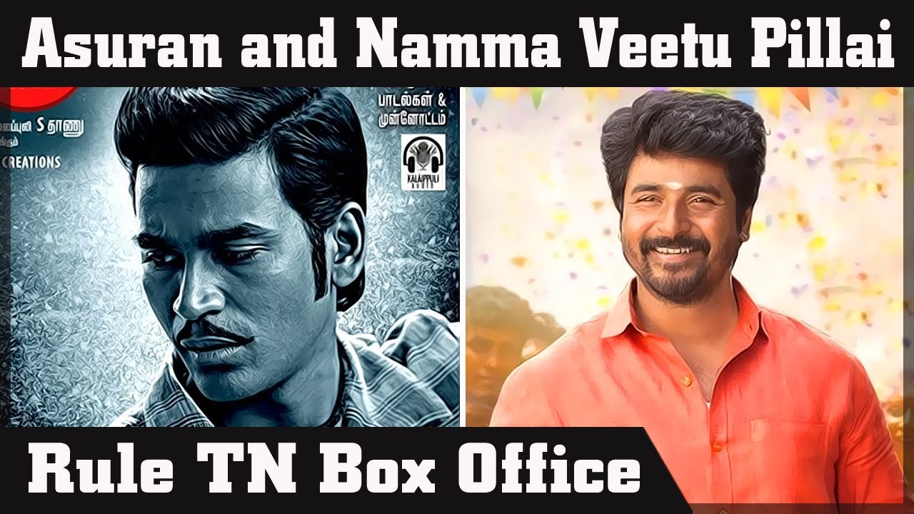 Asuran And Namma Veettu Pillai Rule Tamil Nadu Box Office