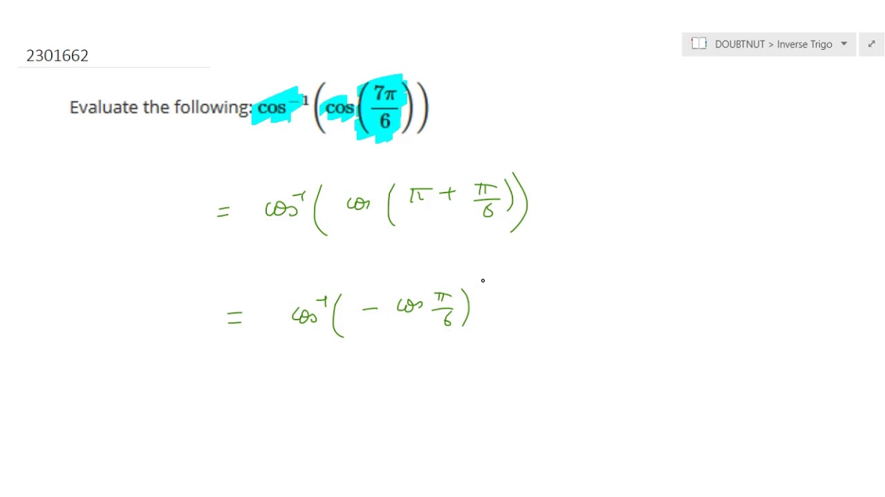 Evaluate the following `cos^(1)(cos((7pi)/6))` YouTube