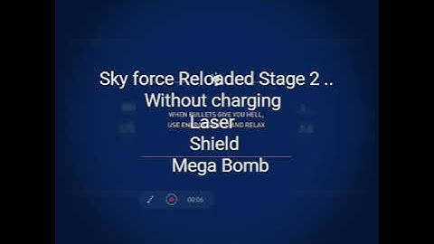 Stage 2 Sky force Reloaded without charging Laser, Shield, Mega Bomb