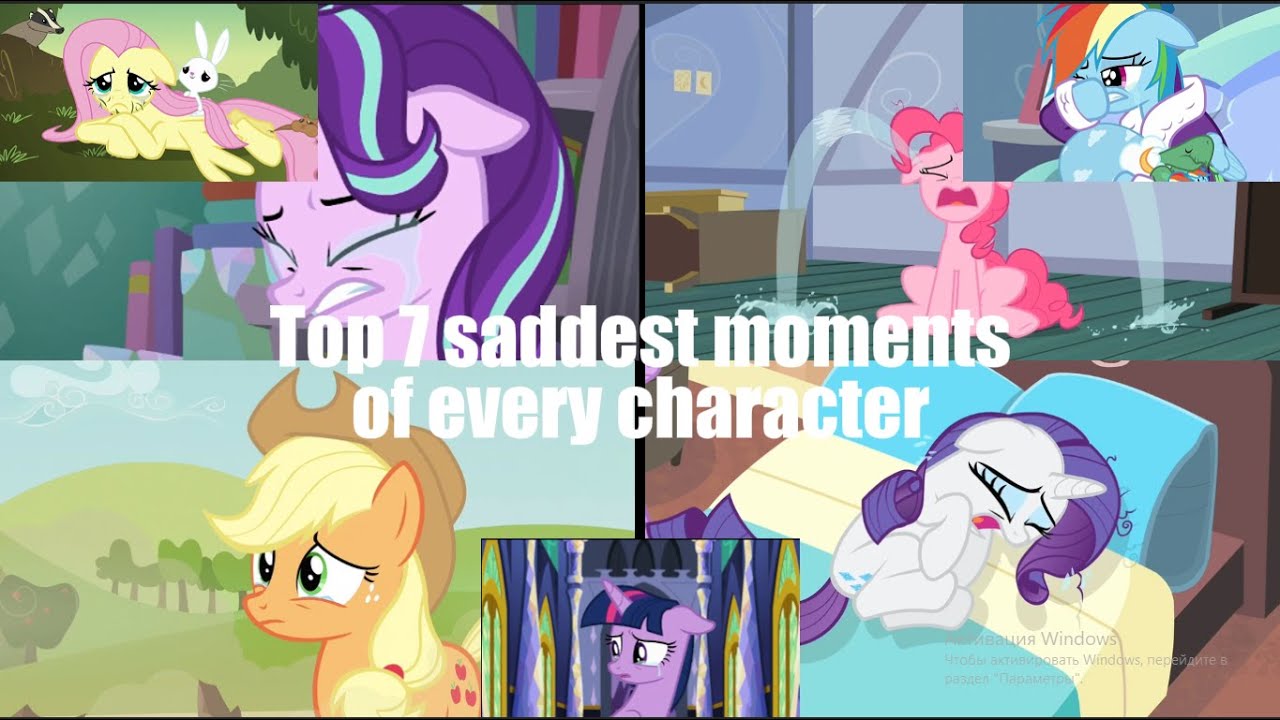 Top 7 Saddest Moments of Every Character in "My Little Pony: Friendship is Magic"