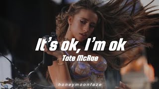 Tate McRae - It’s ok, I’m ok (Letra, Lyrics)
