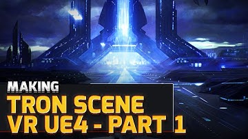 Unreal Engine VR | Building Tron Scene | Part 1