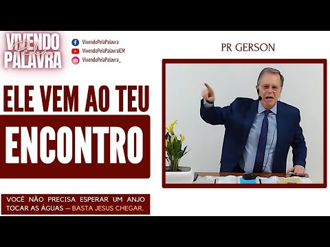 [MENSAGEM] ELE TE VÊ E VEM AO TEU ENCONTRO - PR GERSON