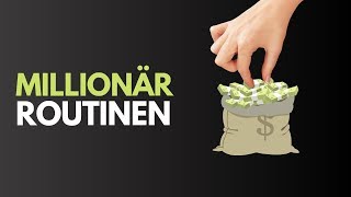 Die Routinen Der Reichen - 5 Dinge Die Millionäre Morgens Tun