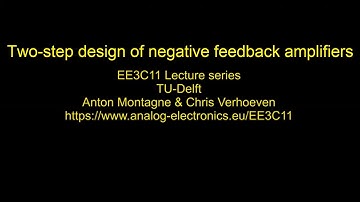 EE3C11 Week 13  Two step design of negative feedback amplifiers