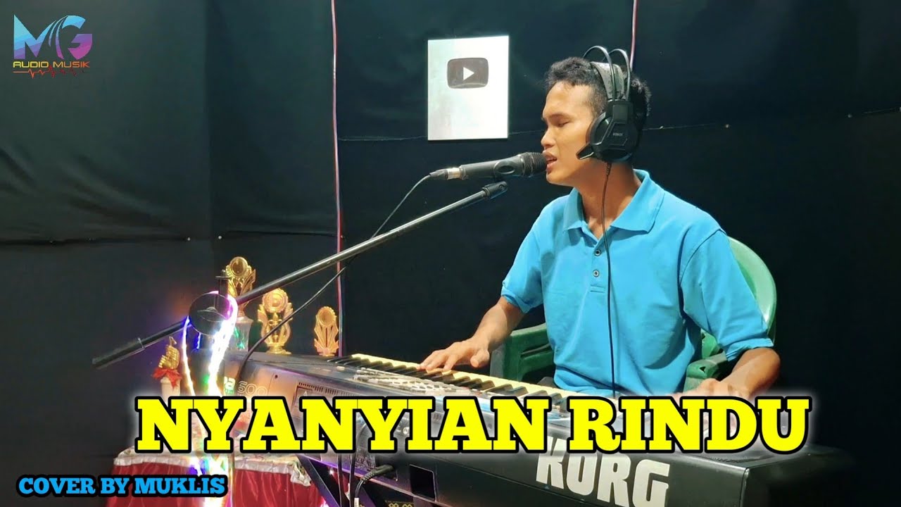 NYANYIAN RINDU | Cipt - Yabdu mj | COVER MUKLIS | DANGDUT ORGEN TUNGGAL