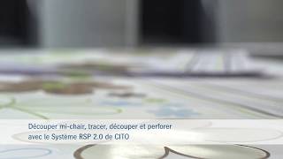 Découper mi chair, tracer, découper et perforer avec le système RSP 2 0 de CITO