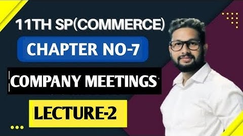 11th SP | Chapter 7 | Company Meetings | Lecture 2 | Maharashtra Board | JR Tutorials |