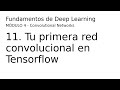 Deep Learning - 04 11 Redes convolucionales en Tensorflow