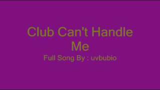Video thumbnail of "Flo Rida Club Can't Handle Me Full Song"