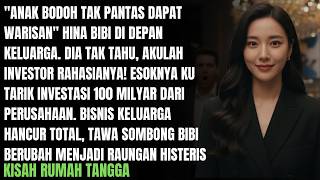 DIHINA ANAK BODOH, KUTARIK INVESTASI 100 MILYAR! BISNIS BIBI HANCUR DALAM SEMALAM!