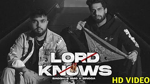 Lord Knows singga baggy E | Singga New song | karan aujla New song | Latest punjabi song