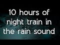 🎧 ☁ Night train in the rain sound on black screen dark screen high quality white noise ASMR