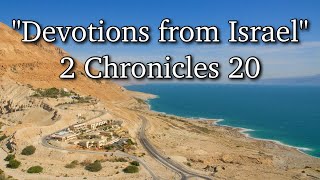 "Devotions from Israel" 2 Chronicles 20