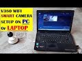 V380 wifi camera software installation  setup  remote viewing on laptop or pc over wifi  local